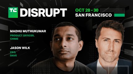 ChimeとDaveの幹部がTechCrunch Disrupt 2024に登場